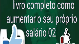 livro completo como aumentar o seu próprio  salário 02