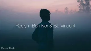 Roslyn- Bon Iver & St. Vincent (Lyrics)| Tiktok