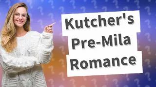 Who did Ashton Kutcher date before Mila Kunis?