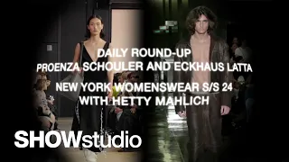 Proenza Schouler and Eckhaus Latta S/S 24 Live Review Round-Up