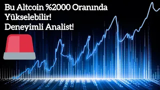 Bu Altcoin %2000 Oranında Yükselebilir! Deneyimli Analist! | Kripto Haber.