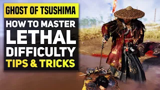 Ghost of Tsushima Tips - How to Master LETHAL Difficulty (Ghost of Tsushima Combat Tips & Tricks)