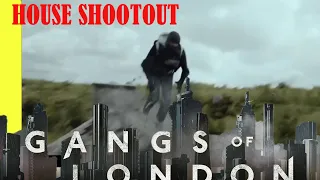 Gangs of London - the house shootout