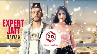 EXPERT JATT 3D Music - NAWAB  Mista Baaz | Juke Dock |