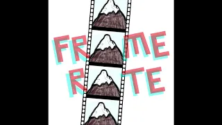 171. Frame Rate: UHF (Feat. Maggie Mae Fish)