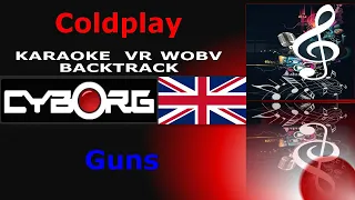 Coldplay   Guns KARAOKE VR WOBV BACKTRACK