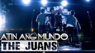 The Juans — Atin ang Mundo [Official Music Video]