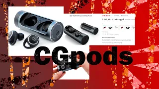 CGpods - лучшие наушники 2018 года по версии Тюменского Илона Маска/Китай Российского производства