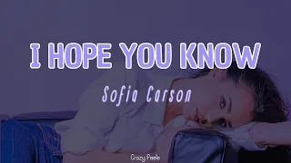 I HOPE YOU KNOW | SOFIA CARSON | Traducida al español