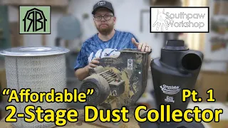 Affordable 2-Stage Dust Collector Part 1