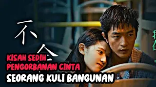 KULI BANGUNAN MEMPERJUANGKAN CINTANYA😭😭 - Alur Cerita Film LOVE WILL TEAR US APART