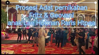 Prosesi adat Pernikahan Fritz & Geovani, anak dari Lae @hotmanparisofficial Sept 16, 2023