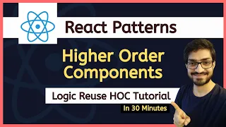 React Higher Order Components Tutorial | ReactJS HOC Pattern | React HOC in 30 Minutes for Beginners