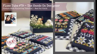 FlossTube #79 - The Hands On Designer - Mad for Plaid & Plaid All Year - a tutorial picture walk