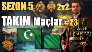 Age of Empires IV Takımlı Maçlar 2v2 - Krallıklar, İmparatorluklar | AoE4 Oynayış Sezon 5 #23