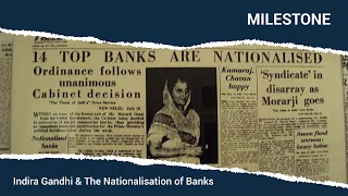 Indira Gandhi & The Nationalisation of Banks | Milestone | Making of Modern India