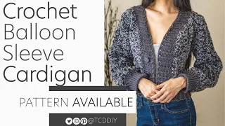 How To Crochet A Balloon Sleeve Cardigan | Pattern & Tutorial DIY