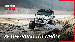 Xe Off-Road Tốt Nhất: Liệu có thực sự tồn tại? | Nhịp Sống Ô Tô | Countdown List