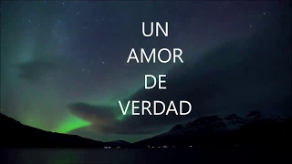 REIK....UN AMOR DE VERDAD    (LETRA)