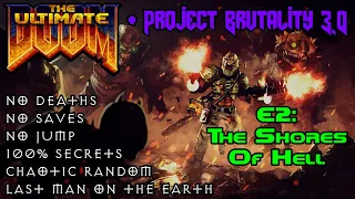 02 - Project Brutality 3.0 [The Ultimate Doom] - Episode 2 - D: Last Man On The Earth - 100% Secrets