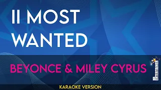 II Most Wanted - Beyonce & Miley Cyrus (KARAOKE)