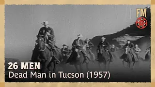 26 Men (1957) | Season 1 | Episode 8 | Dead Man In Tucson | Tristram Coffin