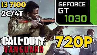 Call of Duty: Vanguard || GT 1030 + i3 7100 Performance Test || 720p Benchmark