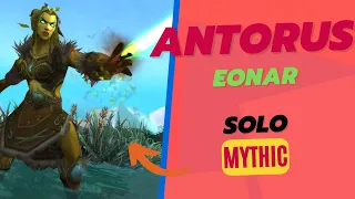 How to: SOLO Mythic Eonar, the Life Binder (Como Fazer Eonar Mítico SOLO) Antorus