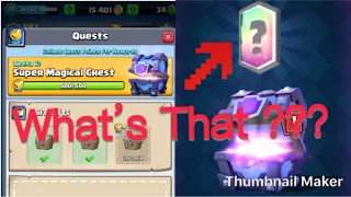 SUPER MAGICAL CHEST OPENING ! | QUESTS | Clash Royale