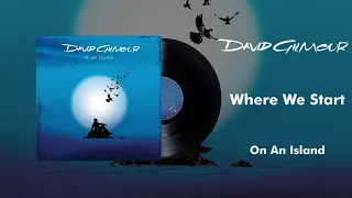 David Gilmour - Where We Start (Official Audio)