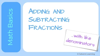 Adding and Subtracting Fractions with Like Denominators