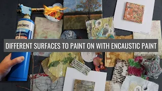 Different surfaces to paint on with Encaustic Paint: Encaustic substrates