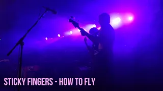 Sticky Fingers - How To Fly (Live)