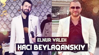 Elnur Valeh - HACI Beylaqanskiy 2022