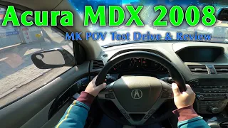 Acura MDX 2008 | MK POV Test Drive & Review