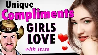 4 Unique Compliments Girls Love | My Favorite Ways To Compliment a Woman