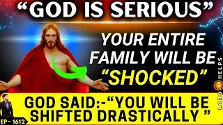 🛑A SHIFTING IS COMING - " YOUR ENTIRE FAMILY WILL BE SHOCKED " - GOD | God's Message Today | LH~1612