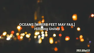 Hillsong United - OCEANS [WHERE FEET MAY FAIL] (Remix - Reverb + Vocal Focus) Lyric Video