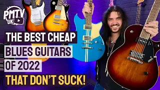 The Best Cheap Guitars For Blues That Don't Suck! - Affordable Guitars From 2022 That Are Awesome!