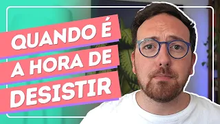 Quando SABER a hora de DESISTIR de ALGUÉM