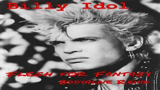 Billy Idol - Flesh For Fantasy (BodyAlive Multitracks Remix) 💯% 𝐓𝐇𝐄 𝐑𝐄𝐀𝐋 𝐎𝐍𝐄! 👍