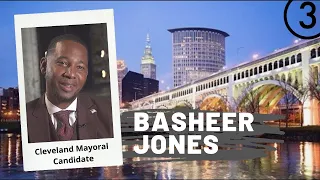 Leading The Land: In-depth conversation with Basheer Jones: Cleveland mayoral candidate