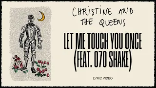 Christine and the Queens - Let me touch you once (feat. 070 Shake) (Lyric Video)
