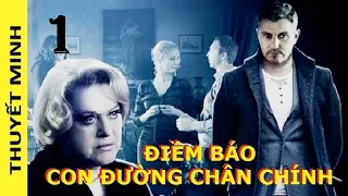 Điềm báo con đường chân chính. Tập 1 | Phim trinh thám, tâm lý xã hội dựa trên tiểu thuyết (Th.minh)