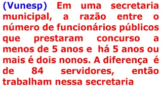 1 QUESTÃO DE RAZÃO E PROPORÇÃO RESOLVIDA DA BANCA VUNESP - MATEMÁTICA PARA CONCURSO PÚBLICO