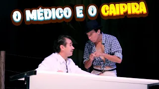 O MÉDICO E O CAIPIRA 🧑‍⚕️🤠