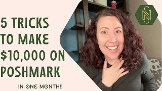 How I Made $10,000 On Poshmark In One Month!! 5 Actions I Took To Increase Sales & Profits!