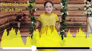 Nurzida Isayeva — Darak ber (Full version)