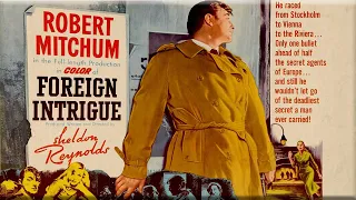 Foreign Intrigue with Robert Mitchum 1956 - 1080p HD Film