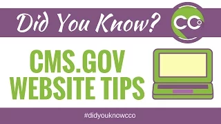 Navigating the CMS.gov website- Did You Know CCO